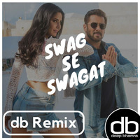 Swag Se Swagat (db Remix) - db | Deep Bhamra (Extended) by db | Deep Bhamra