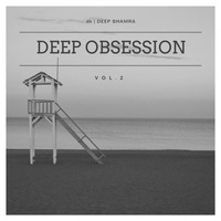 Deep Obsession - Vol.2 | db | Deep Bhamra by db | Deep Bhamra