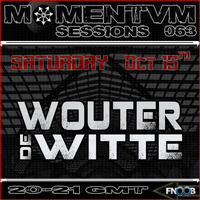 Momentvm Sessions 063 - Wouter de Witte - 2016.10.15 by Momentvm Records