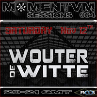 Momentvm Sessions 064 - Wouter de Witte - 2016.11.12 by Momentvm Records