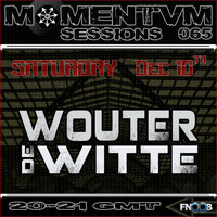 Momentvm Sessions 065 - Wouter de Witte - 2016.12.10 by Momentvm Records