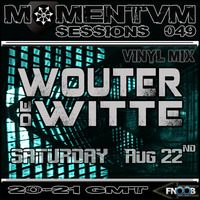 Momentvm Sessions 049 - Wouter de Witte - Vinyl Mix - 2015.08.22 by Momentvm Records