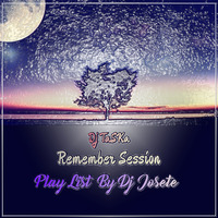 DJ TaSKa - Remember Session Playlist by Dj Josete (2019) by DJ TaSKa