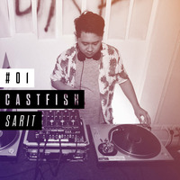 CASTFISH #01 w/ SARIT by CASTFISH Podcast