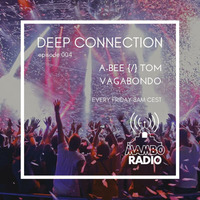 A-Bee {/} Tom Vagabondo - Deep Conection 004 on Cafe Mambo Radio Ibiza by A-Bee / Tom Vagabondo