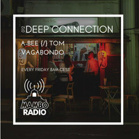 A-Bee {/} Tom Vagabondo - Deep Connection 012 on Cafe Mambo Radio Ibiza by A-Bee / Tom Vagabondo
