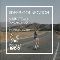 A-Bee {/} Tom Vagabondo - Deep Connection 014 on Cafe Mambo Radio Ibiza by A-Bee / Tom Vagabondo