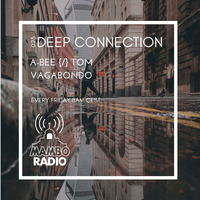 A-Bee {/} Tom Vagabondo - Deep Connection 023 on Cafe Mambo Radio Ibiza by A-Bee / Tom Vagabondo