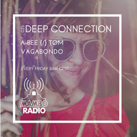 A-Bee {/} Tom Vagabondo - Deep Connection 025 on Cafe Mambo Radio Ibiza by A-Bee / Tom Vagabondo