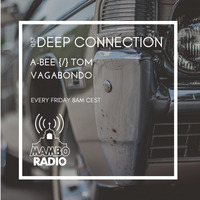 A-Bee {/} Tom Vagabondo - Deep Connection 037 on Cafe Mambo Ibiza Radio by A-Bee / Tom Vagabondo