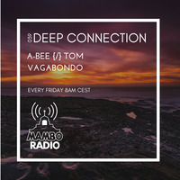 A-Bee{/) Tom Vagabondo - Deep Connection 039 on Cafe Mambo Radio Ibiza by A-Bee / Tom Vagabondo