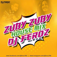 Zuby Zuby (House Mix) DJ FEROZ by djferoz786