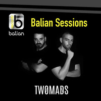 Balian [ Artists Sessions ] - TWOMADS by Balian Records