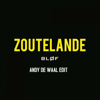 BLØF -Zoutelande (Andy De Waal Edit) by Andy Cley