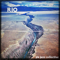 Pk jazz Collective — RIO by Southern City‘s Lab