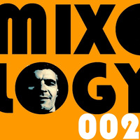 MIXO-LOGY 002 by MIXOLOGY