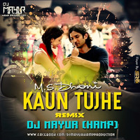 Kaun Tujhe - DJ Mayur (HAMP) by Mayur HAMP