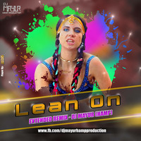 Lean On (Extended Remix) - DJ Mayur (HAMP) by Mayur HAMP