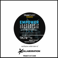 SHOW #14 - Kollaboration - Empower Conference by TRAKTIVIST RADIO