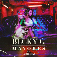 Becky G Feat. Bad Bunny-Mayores (Javier Hernández Extended)DEMO by Javier Hernández