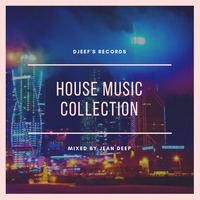 House Music Collection Vol 03 Mixed by Jean Deep by DjEef's Records