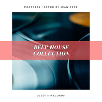 Deep House Collection #141 Mixed by Jean Deep by DjEef's Records