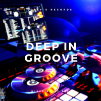 Deep in groove vol 11 - Dj Richard Lewis feat Dj Eef by DjEef's Records