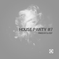 House Party vol 7 Mixed by DJ Eef by DjEef's Records