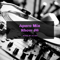 Apero Mix Show Vol 6 Mixed by Dj Eef by DjEef's Records