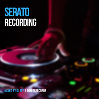 Serato Recording Vol 5 Mixed by DJ Eef by DjEef's Records