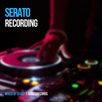 Serato Recording Vol 34 Mixed by DJ Eef by DjEef's Records