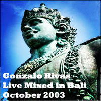 Live Mixed in Bali October 2003 by DJ Gonzalo by Gonzzalo