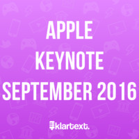 Apple Keynote September 2016  - iPhone 7, Apple Watch 2 &amp; mehr | Folge 9 | klartext. by klartext.