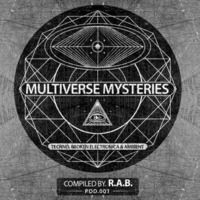 R.A.B. - Multiverse Mysteries - (001Podcast) by Multiverse Mysteries