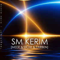 SM KERIM - Meer &amp; Licht &amp; Farben (#nove 2016) by SM KERIM