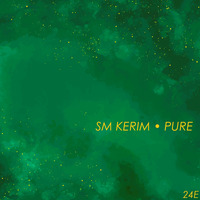SM KERIM - Pure (24E) by SM KERIM