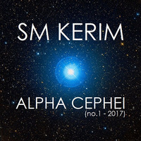 SM KERIM - Alpha Cephei (no.1 - 2017) by SM KERIM
