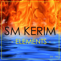 SM KERIM - Elements [06 - 19] by SM KERIM