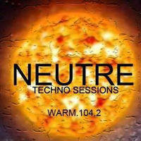 NEUTRE Techno Session 26-08-2017 by PRSPCTV/XENTRIX