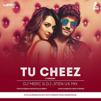 Tu Cheez ( Dj Mer'c & Djjitenuk Mix) by Djjitenuk