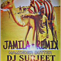  Jamila - Remix  Maninder  Buttar - Dj Surjeet  Club mix by Ðeejay Surjeet