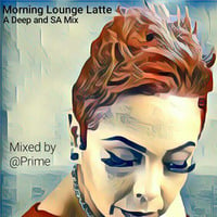 Morning Lounge Latte by DJ@Prime