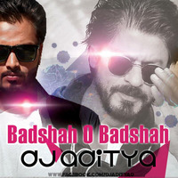 Badshah O Badshah (Remix) - DJ ADITYA aka DJ IMMORTAL by DJ ADITYA