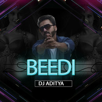 Beedi(Remix) - DJ ADITYA by DJ ADITYA