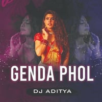 Genda Phool (Remix) DJ ADITYA by DJ ADITYA