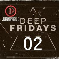 Deep Fridays #02 by JUAN PABLO