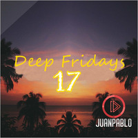 Deep fridays #17 - (Mixing Summer) by JUAN PABLO