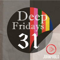 Deep Fridays #31 by JUAN PABLO