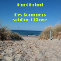 Kurt Krimi - Des Sommers schöne Klänge (Juli 2018) by Kurt Krimi