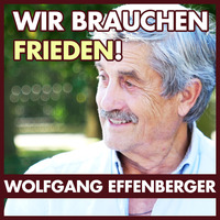 Wolfgang Effenberger: Kriege bringen keine Lösung! by eingeschenkt.tv